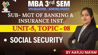 SOCIAL SECURITY - MBA 3rd SEM | MGT OF BANKING & INSURANCE INSTITUTIONS | (UNIT-5) | Vv Study