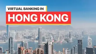 Virtual Banking in Hong Kong | Teaching an Old City New Tricks - Statrys
