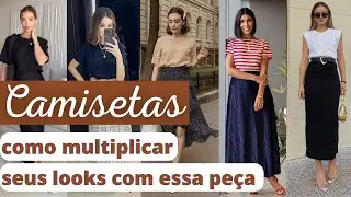 T-SHIRT: A peça que multiplica o seu guarda-roupa.