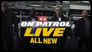 Get Ready for On: Patrol Live This Weekend on REELZ
