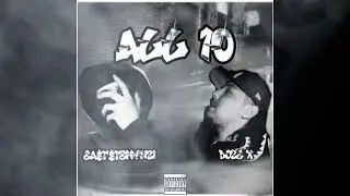 Ea$t$teppin21 & Doze X - All 10 (Exclusive Audio)