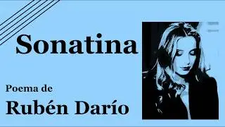 Sonatina, poema de Rubén Darío. Declama Gabriel Alexander Garrido.