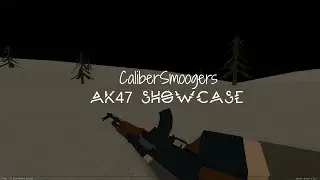 [CaliberSmoogers]  AK47 Gameplay [98-15]