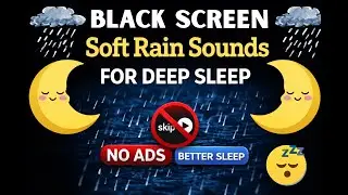 Gentle Rain Sounds on Black Screen 🌧️ Calm Night Ambience for Deep Sleep
