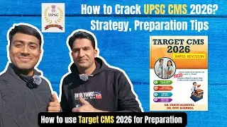 How to Crack UPSC CMS 2026? Strategy, Preparation Tips | How to Use Target CMS Effectively
