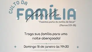 Culto da Fam&iacute;lia,  Pastor Jo&atilde;o Francisco ( Mateus: 25:1)