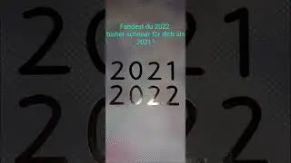 Fandest du 2022 sch&ouml;ner als 2021,