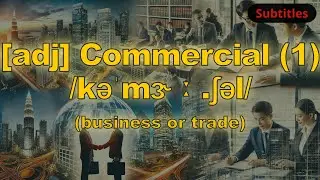 [adj] Commercial meaning (business or trade) with 5 examples