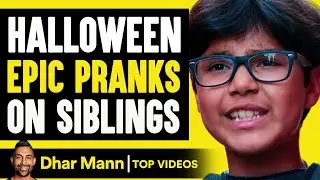 Halloween Epic Pranks On Siblings! | Dhar Mann