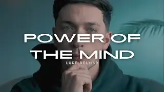 POWER OF THE MIND | LUKE BELMAR