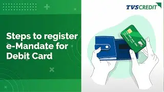 Steps for E-Mandate Registration through Debit Card | Simplify Loan EMI Payments with e-Mandate