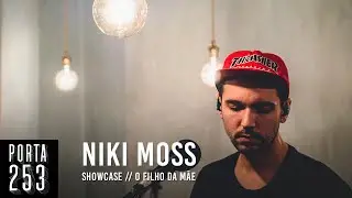 NIKI MOSS // Ao vivo na Porta 253