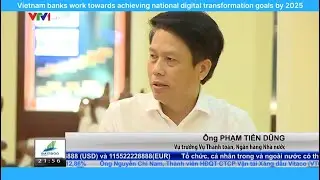 Vietnam banks work towards achieving national digital transformation goals by 2025