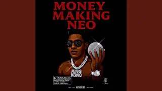 Money Making Neo (feat. KingKong Rekordz)