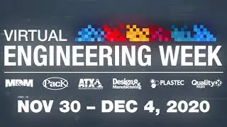 Virtual Engineering Week is Nov 30 - Dec 4, 2020