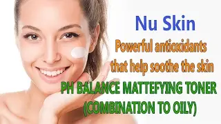 👍Nu Health Beauty -Nu Skin PH BALANCE MATTEFYING TONER (COMBINATION TO OILY)❤