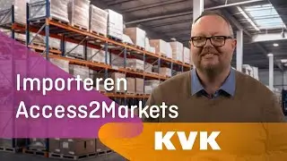 Alle regels bij import weten? Gebruik Access2Markets | KVK