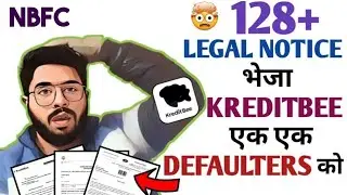 🔴128+ से भी ज्यादा Legal Notice भेजा Kreditbee ने एक Defaulters को - 2024🤯