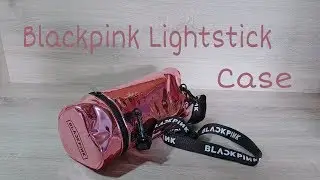 [RE-UPLOAD] BLACKPINK Lightstick Case Unboxing