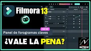 filmora 13 NUEVO panel de FOTOGRAMAS claves keyframes