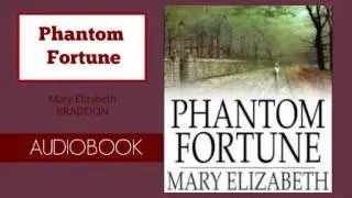 Phantom Fortune by Mary Elizabeth Braddon - Audiobook ( Part 1/3 )