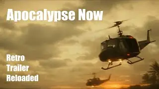 Apocalypse Now Trailer Reloaded
