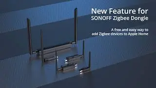 Bring Your Zigbee Devices into Apple Home | New Feature for SONOFF Zigbee Dongle