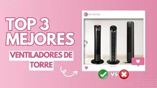 ✅ Los 3 MEJORES VENTILADORES de TORRE 2025 | VENTILADORES de TORRE AMAZON Calidad Precio