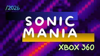 Sonic Mania (w końcu) na Xboxie 360!