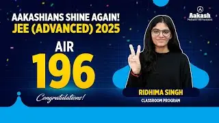 JEE Advanced 2025 Topper Ridhima Singh | AIR 196 | JEE Advanced Topper Success Story 💯🔥