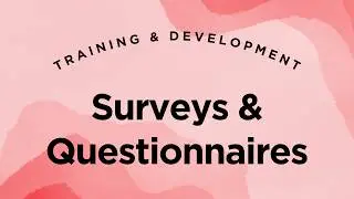 Training & Development - Lecture 3 Part 8 - Methods of Needs Assessment - Survey