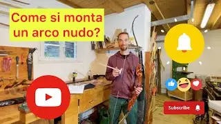 Come si monta un arco nudo? - Tutorial Video - www.bogenbauer.it - #archery