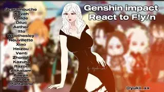 Genshin impact react to F!y/n (P5)💖 (GENSHIN X F!Y/N . )