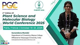 Sunandana Mandal - Testimonial at Plant Science and Molecular Biology World Conference 2025, Paris