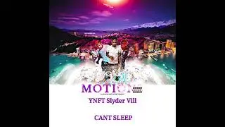 YNFT Slyder Vill - CANT SLEEP ( RADIO VERSION )