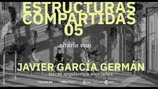 Estructuras compartidas con Javier Garc&iacute;a Germ&aacute;n