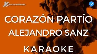 Alejandro Sanz - Corazón Partío (Karaoke) [Instrumental con coros]