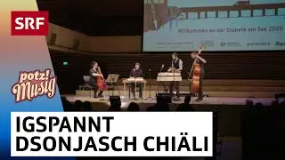 IGspannt: dSonjasch Chi&auml;li | Potzmusig | SRF