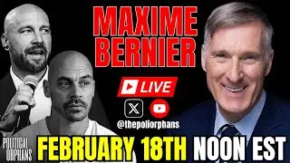 Maxime Bernier Live on The Political Orphans