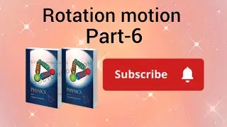 Rotation motion( part-6)#education #physics #energy #kineticenergy #science #school #ncertsolutions