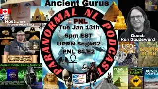 Paranormal NL - Ancient Gurus -Guests Ken Goudsward and Co-Host Dr. Judd Burto