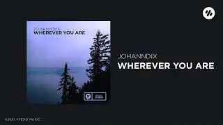 Johanndix - Wherever You Are (Official Audio)