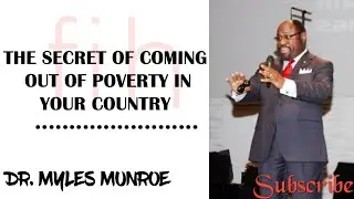 THE SECRET TO COMING OUT OF POVERTY IN YOUR COUNTRY//DR. MLYES MUNROE /Favy Inspirational Hub
