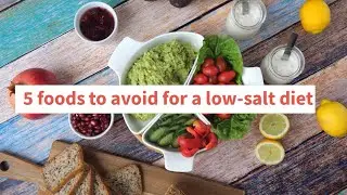 5 foods to avoid for a low salt diet