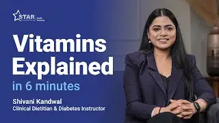 Vitamins Explained in 6 Minutes | Deficiency Symptoms & Types You Need to Know | Star Health