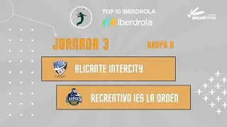TOP 10 IBERDROLA J3 | ALICANTE INTERCITY - IES LA ORDEN PISTA 2