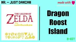 Dragon Roost Island (8-Bit Remastered) | The Legend of Zelda: The Wind Waker