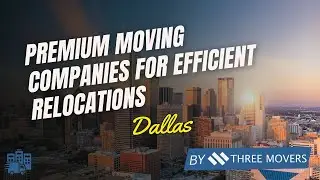 Best Dallas Movers Near Me | Premium Moving Companies for Efficient Relocations