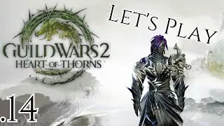 Rata Novus Discoveries - Lets Play - Heart of Thorns - Part 14 - Guild Wars 2