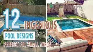 12 Ingenious Pool Designs Perfect for Small Yards